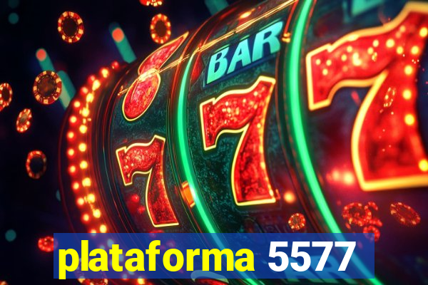 plataforma 5577